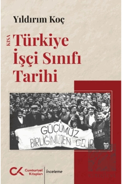 Cumhuriyet Kitapları Kısa Türkiye İşçi Sınıfı Tarihi