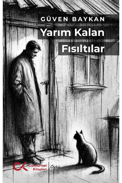 Cumhuriyet Kitapları Yarım Kalan Fısıltılar kitabı güncel Güven Baykan Edebiy...