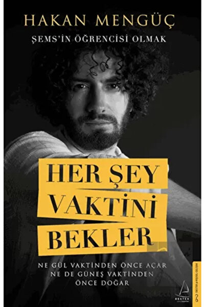Destek Yayınları Her Şey Vaktini Bekler / / Hakan Mengüç