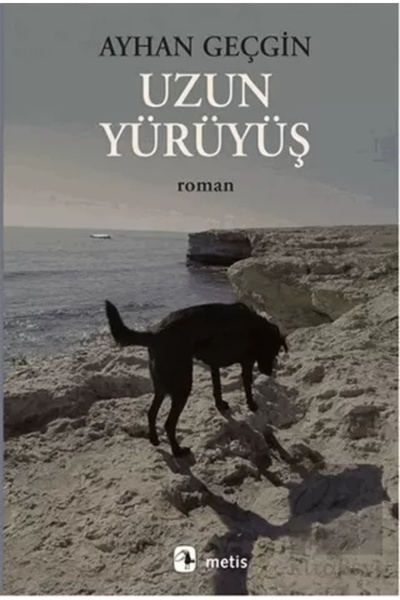 Metis Yayınları Uzun Yürüyüş - Ayhan Geçgin