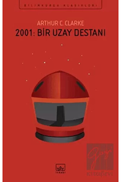 İthaki Yayınları 2001: Bir Uzay Destanı - Arthur C. Clarke -