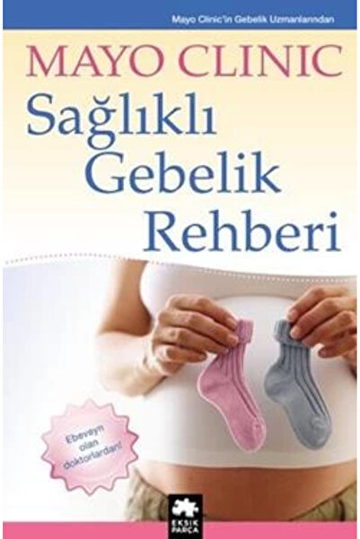 Eksik Parça Yayınları Sağlıklı Gebelik Rehberi -Mayo Clinic