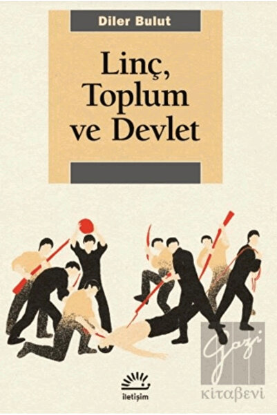 İletişim Yayınları Linç, Toplum ve Devlet