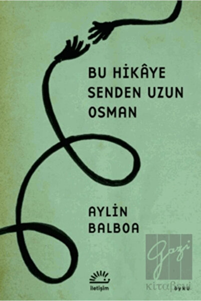 İletişim Yayınları Bu Hikaye Senden Uzun Osman