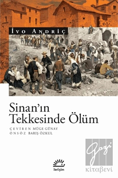 İletişim Yayınları Sinan’ın Tekkesinde Ölüm - Ivo Andriç -