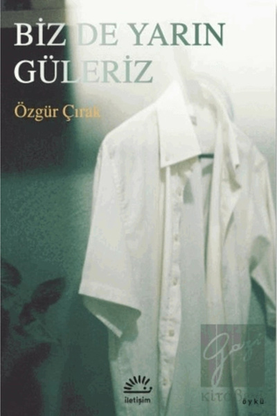 İletişim Yayınları Biz De Yarın Güleriz