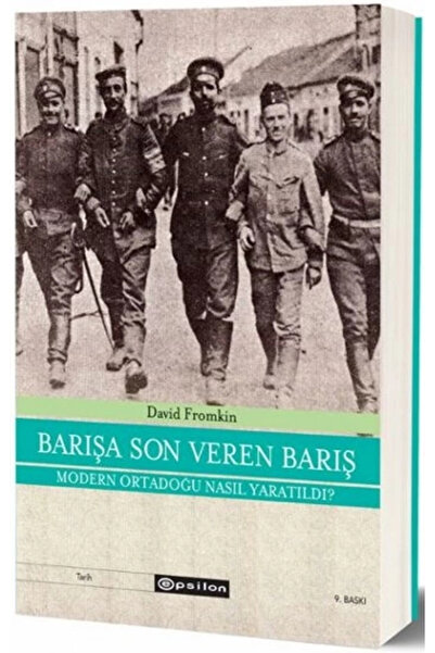Epsilon Yayınevi Barışa Son Veren Barış Moden Ortadoğu Nasıl Yaratıldı?
