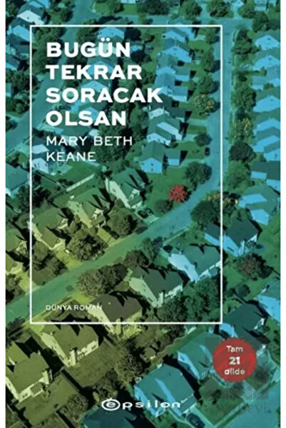 Epsilon Yayınevi Bugün Tekrar Soracak Olsan Mary Beth Keane