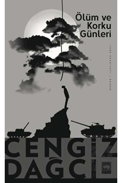 Ötüken Neşriyat Ölüm Ve Korku Günleri Cengiz Dağcı Ötüken Neşriyat