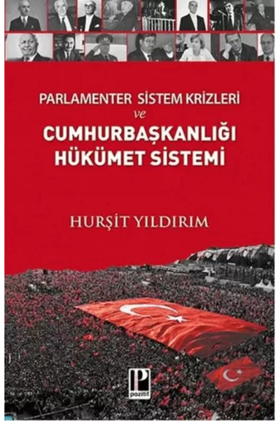 Pozitif Yayınları Atlasavm Parlamenter Sistem Krizleri Ve Cumhurbaşkanlığı Hü...