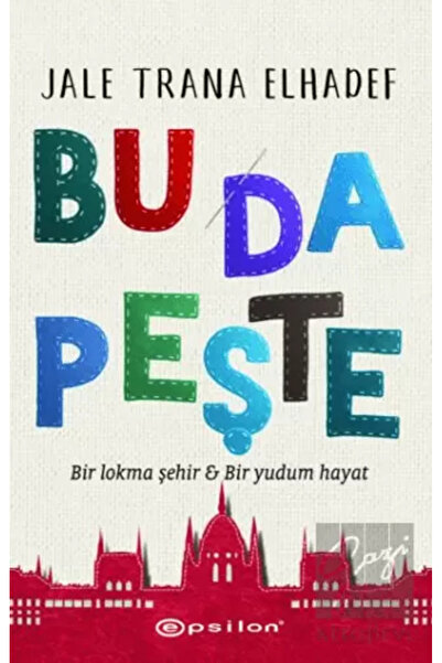 Epsilon Yayınevi Bu Da Peşte - Bir Lokma Şehir ve Bir Yudum Hayat