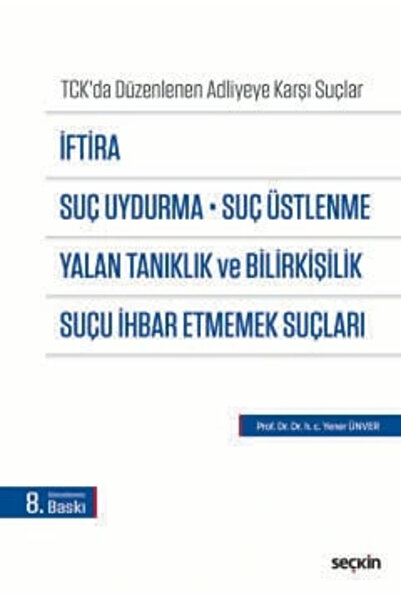 Seçkin Yayıncılık İftira, Suç Uydurma, Suç Üstlenme, Yalan Tanıklık ve Bilirk...