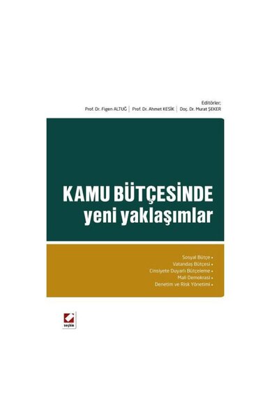 Seçkin Yayıncılık Kamu Bütçesinde Yeni Yaklaşımlar Figen Altuğ 2013/04