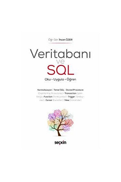 Seçkin Yayıncılık Veritabani Ve Sql (İ.Özer) İhsan Özer 1 2019/06