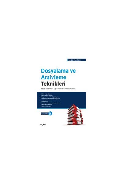 Seçkin Yayıncılık Dosyalama Ve Arşivleme Teknikleri (6.Baskı) Yücel İslam 9 2...