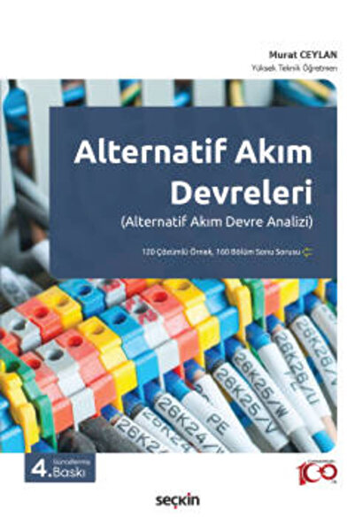 Seçkin Yayıncılık Alternatif Akım Devreleri Murat Ceylan 4. Baskı, Mart 2023