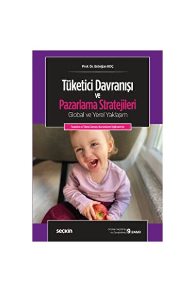 Seçkin Yayıncılık Tüketici Davranışı ve Pazarlama Stratejileri Global ve Yere...