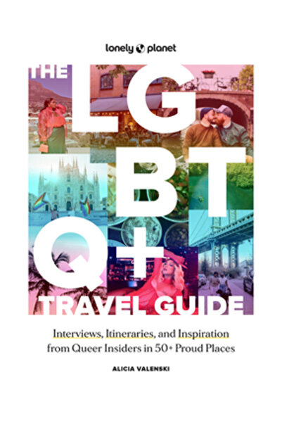 Lonely Planet Pub Lonely Planet, ghidul de călătorie LGBTQ+: interviuri, itin...