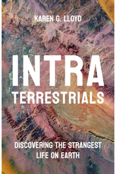 Princeton Univ Pr Intratereștri: Descoperind cea mai ciudată viață de pe Pământ