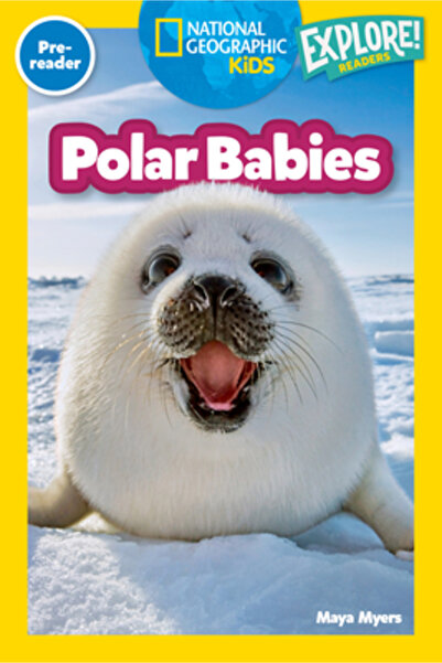 Natl Geographic Soc Polar Babies (National Geographic Kids Explore! Cărți de ...