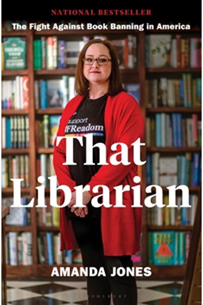 Bloomsbury Bibliotecarul acela: Lupta împotriva interzicerii cărților în America