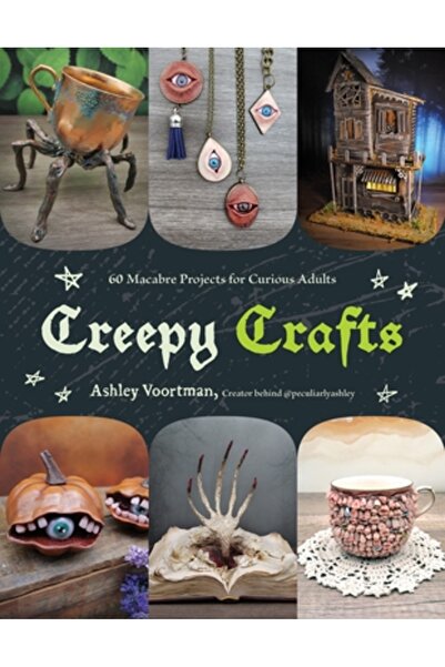 Page Street Pub Meșteșuguri înfiorătoare: 60 de proiecte macabre pentru adulț...