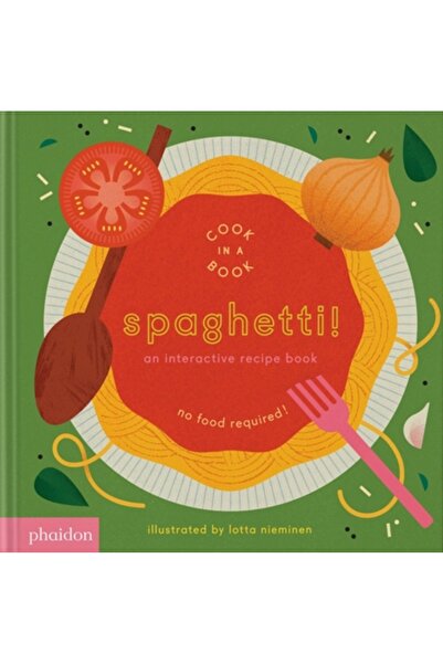 Phaidon Pr Inc Spaghete!: O carte de rețete interactivă