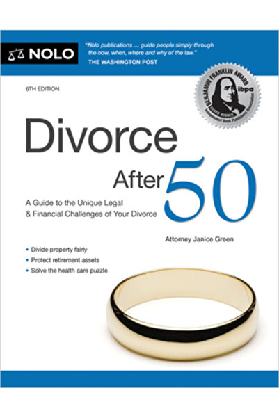 Nolo Pr Divorce After 50: A Guide to the Unique Legal and Financial Challenges of Your Divorce