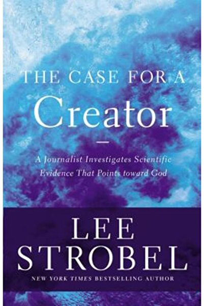 Zondervan Pub House Argumente pentru existența unui Creator: Un jurnalist inv...