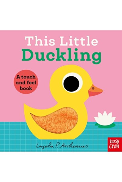 Nosy Crow This Little Duckling: A Touch and Feel Book