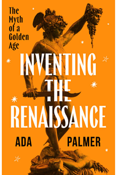 Univ Of Chicago Pr Inventarea Renașterii: Mitul unei epoci de aur