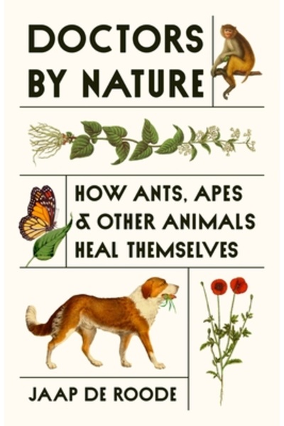 Princeton Univ Pr Doctori prin natură: Cum se vindecă singure furnicile, maim...