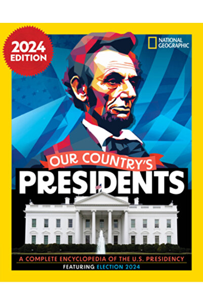 Natl Geographic Soc Președinții țării noastre: o enciclopedie completă a preș...