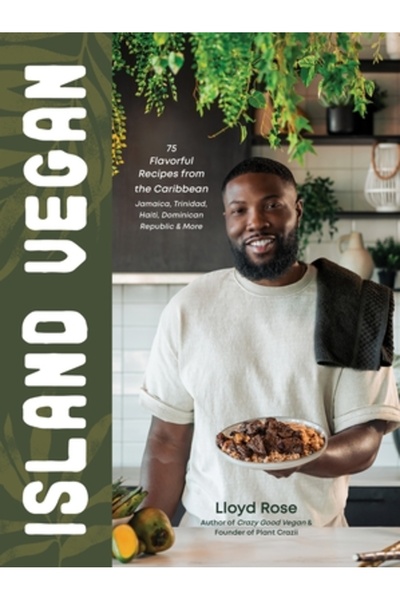 Page Street Pub Veganism insular: 75 de rețete proaspete și îndrăznețe din Caraibe: Jamaica, Cuba, Puerto Rico, Republica Dominicană