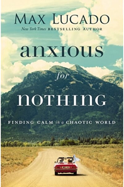 Nelsonword Pub Group Anxious for Nothing: Finding Calm in a Chaotic World