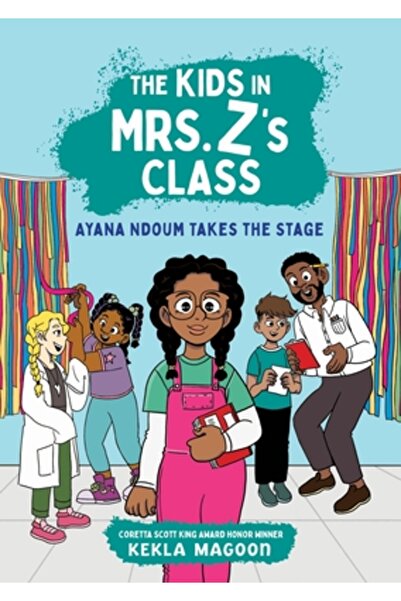 Algonquin Young Readers Copiii din clasa doamnei Z: Ayana Ndoum urcă pe scenă