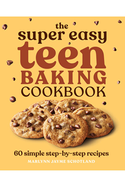 Rockridge Pr Cartea de bucate super ușoară pentru adolescenți: 60 de rețete s...