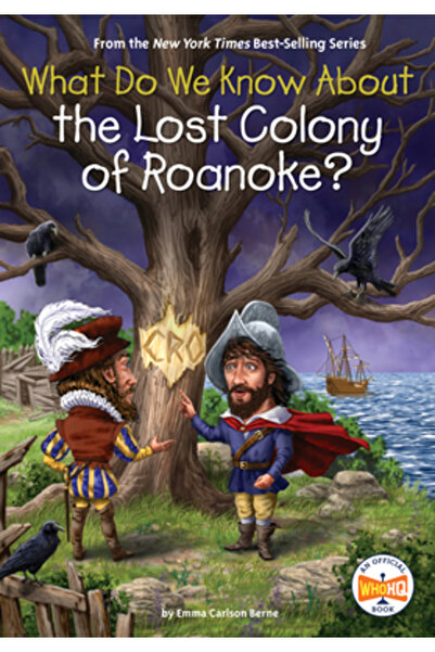 Penguin Workshop Ce știm despre colonia pierdută din Roanoke?