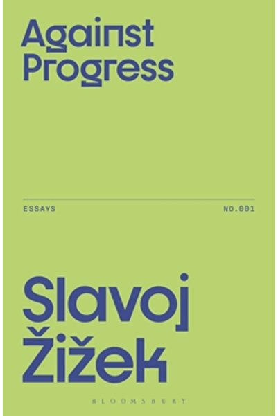 Bloomsbury Academic Împotriva progresului