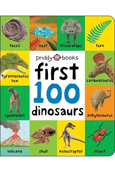 Priddy Books Primii 100: Primii 100 de dinozauri