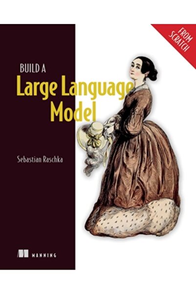 Manning Pubn Construiți un model de limbaj mare (de la zero)