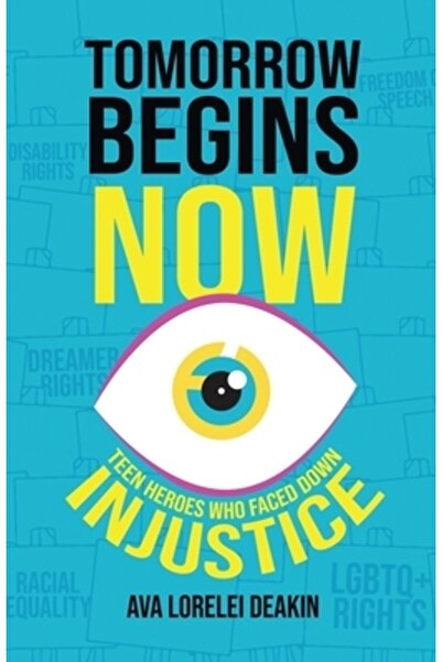 New Degree Pr Tomorrow Begins Now: Teen Heroes Who Faced Down Injustice