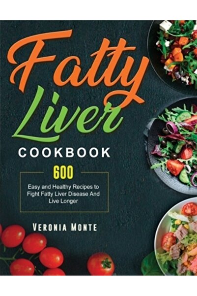 INDEPENDENT CAT Carte de bucate pentru steatoza hepatică: 600 de rețete ușoar...