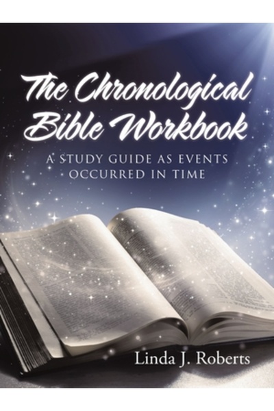 AuthorHouse Caietul de lucru biblic cronologic: Un ghid de studiu pe măsură ce evenimentele s-au desfășurat în timp
