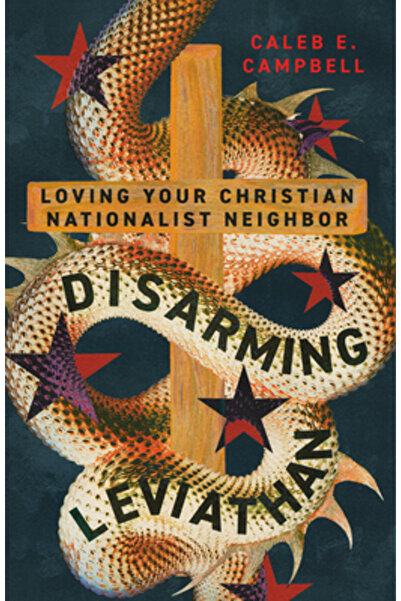 Ivp Dezarmand Leviatanul: Iubindu-ți aproapele naționalist creștin