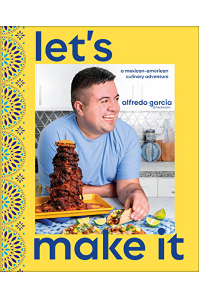 Dk Pub Let's Make It!: A Mexican-American Culinary Adventure with Freddsters