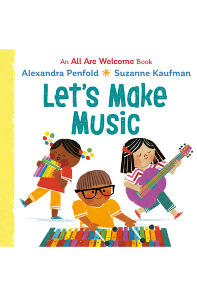 Knopf Let's Make Music (an All Are Welcome Board Book)
