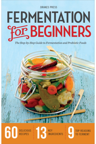 Gale Cengage Learning Fermentație pentru începători: Ghidul pas cu pas pentru fermentație și alimente probiotice