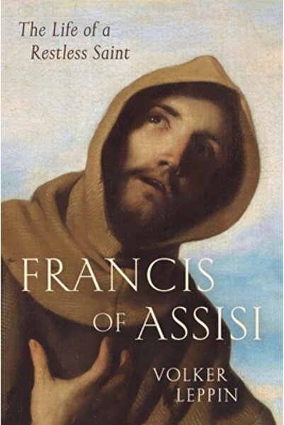 Yale Univ Pr Francisc de Assisi: Viața unui sfânt neliniștit