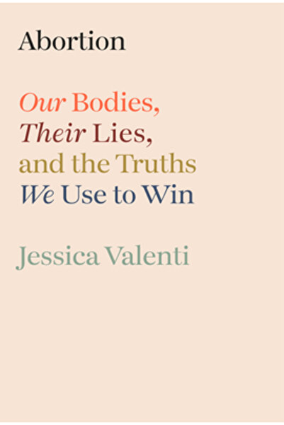 Crown Pub Inc Avortul: Corpurile noastre, minciunile lor și adevărurile pe ca...